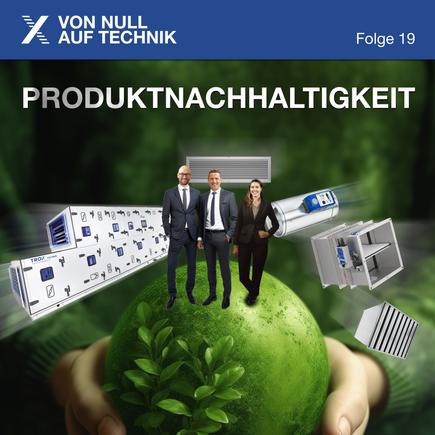 Podcast Produktnachhaltigkeit Von Null Auf Technik Martin Müntjes, Martin Lenz, Alina Buchner